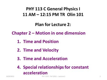 Chapter 2 – Motion in one dimension Time and Position