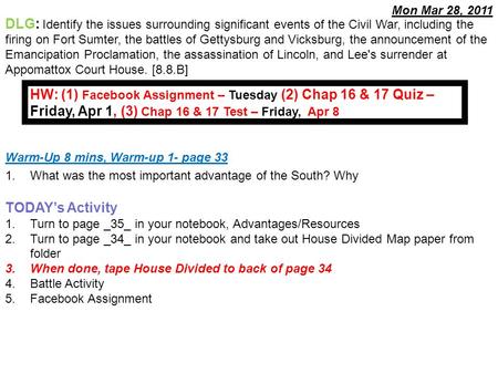 Warm-Up 8 mins, Warm-up 1- page 33 1.What was the most important advantage of the South? Why TODAY’s Activity 1.Turn to page _35_ in your notebook, Advantages/Resources.