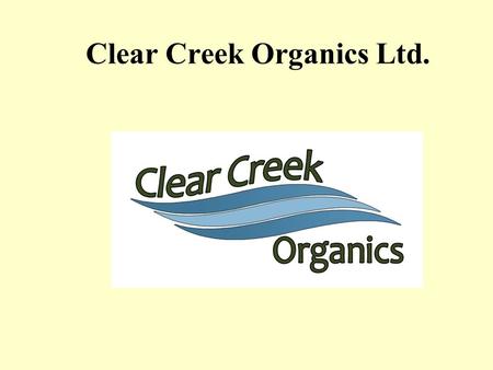 Clear Creek Organics Ltd.. Barriers to Small Food Companies.