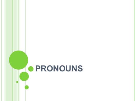 PRONOUNS.