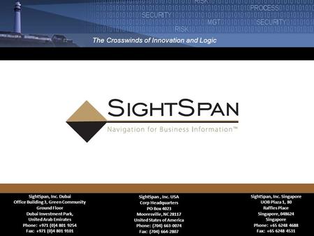 The Crosswinds of Innovation and Logic SightSpan, Inc. Dubai Office Building 3, Green Community Ground Floor Dubai Investment Park, United Arab Emirates.