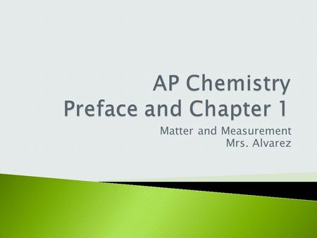 Matter and Measurement Mrs. Alvarez.  Definition: Mass per unit volume of a substance  Formula: D = m/V ; units: g/mL, g/cm 3, kg/L.