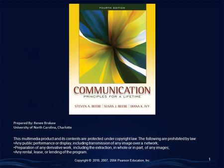 Copyright © 2010, 2007, 2004 Pearson Education, Inc 1 Prepared By: Renee Brokaw University of North Carolina, Charlotte This multimedia product and its.