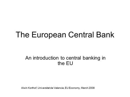 The European Central Bank