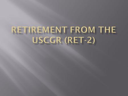  31 years in USCG & USCGR  Special Agent for DOS Diplomatic Security Service  Retired as a PSC  Last Unit was USCG Deployable Operations Group (DOG)