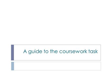 A guide to the coursework task. In brief You will choose three extracts to write about. Two must be poems (by the same poet) and one must be a short extract.