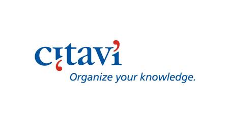 Citavi and the Research Process Citavi is a professional tool for researchers and students. It helps you with all research tasks, from searching for sources,