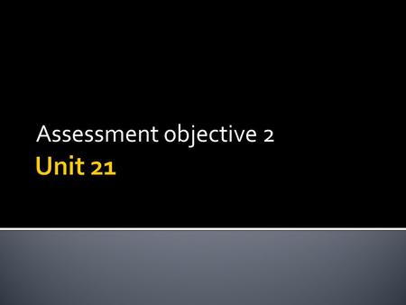 Assessment objective 2.  Navigation Button 1 sketch diagrams Annotation & Explanation Home.