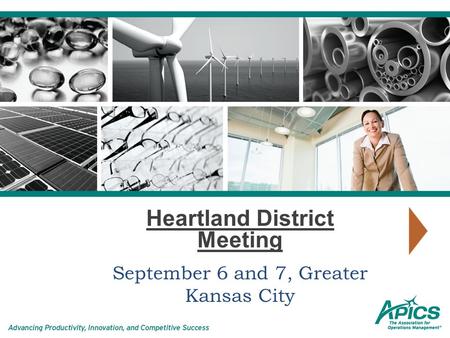 Heartland District Meeting September 6 and 7, Greater Kansas City.