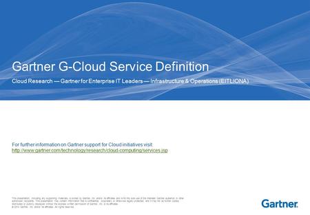 This presentation, including any supporting materials, is owned by Gartner, Inc. and/or its affiliates and is for the sole use of the intended Gartner.