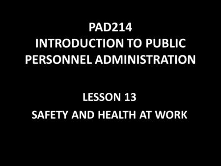 PAD214 INTRODUCTION TO PUBLIC PERSONNEL ADMINISTRATION