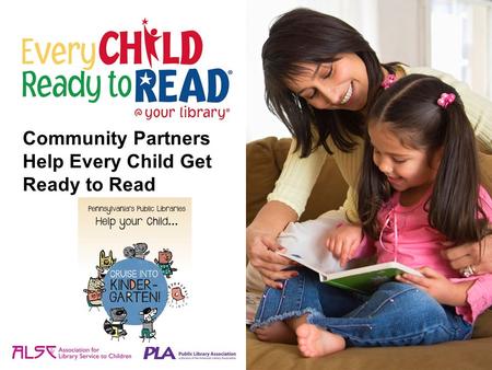 Community Partners Help Every Child Get Ready to Read.