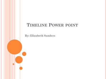 T IMELINE P OWER POINT By: Elizabeth Sanders. 1900 Tsiolkovsky started testing rockets in 1900. 1903- Publication of Principia Russian rocket scientist.