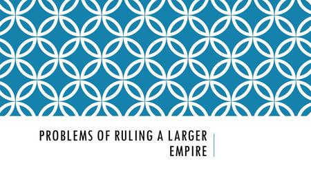 PROBLEMS OF RULING A LARGER EMPIRE. VOCABULARY Czar (Tsar)- A Russian Emperor, taken from the Latin Caesar Boyar- powerful Russian landowner Serf- a farmer.