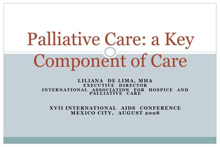 Palliative Care: a Key Component of Care