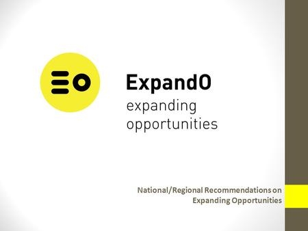 National/Regional Recommendations on Expanding Opportunities.