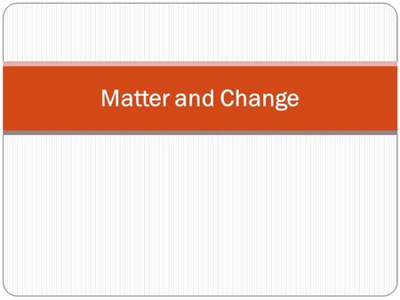 Matter and Change. Mixtures Mixture: A physical blend of two or more components. Salad Chicken noodle soup.