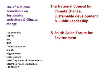 The 4 th National Roundtable on Sustainable agriculture & Climate change The National Council for Climate change, Sustainable development & Public Leadership.