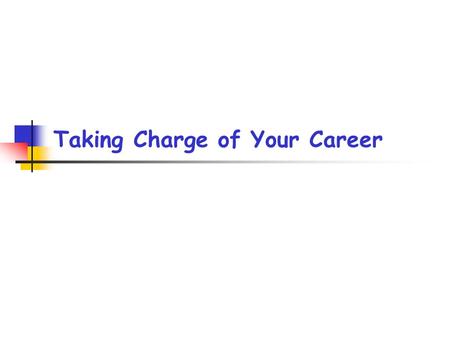 Taking Charge of Your Career