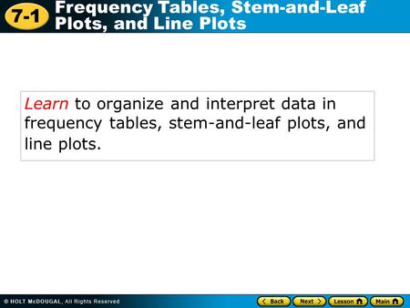 Additional Example 1: Organizing and Interpreting  Data in a Frequency Table