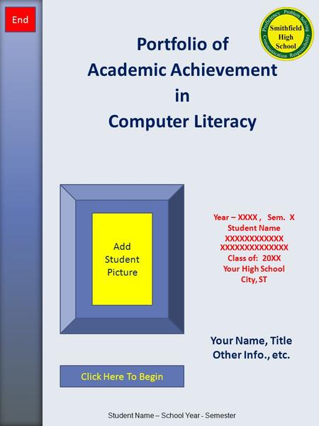 Year – XXXX, Sem. X Student Name XXXXXXXXXXXX XXXXXXXXXXXXXX Class of: 20XX Your High School City, ST Your Name, Title Other Info., etc. Add Student Picture.