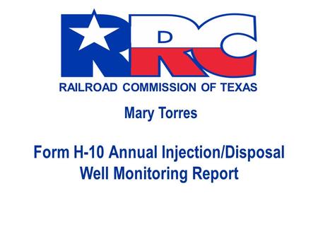 Form H-10 Annual Injection/Disposal Well Monitoring Report