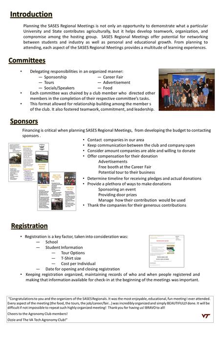 Planning the SASES Regional Meetings is not only an opportunity to demonstrate what a particular University and State contributes agriculturally, but it.