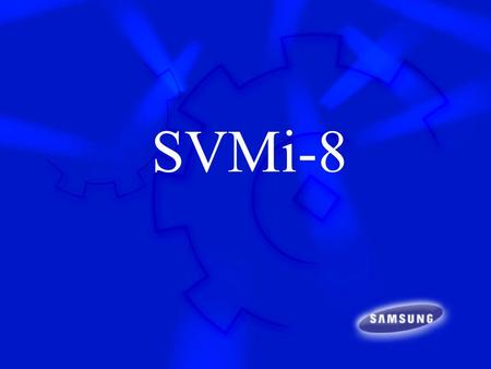 SVMi-8. SVM FAMILY PHILOSOPHY PLUG IN CARDS DESIGNED EXCLUSIVELY FOR DCS FAMILY INTEGRATED SIGNALING INNOVATIVE FEATURES OUTSTANDING VALUE.