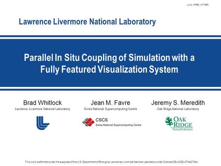 Lawrence Livermore National Laboratory This work performed under the auspices of the U.S. Department of Energy by Lawrence Livermore National Laboratory.