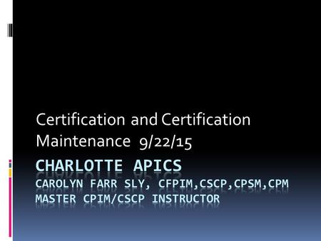 Certification and Certification Maintenance 9/22/15.