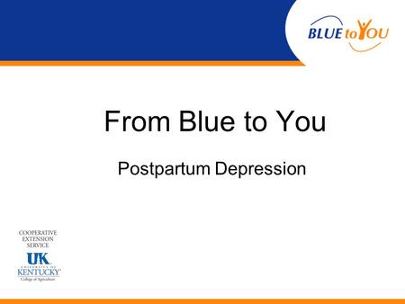 From Blue to You Postpartum Depression. Vignette Meet Abby.