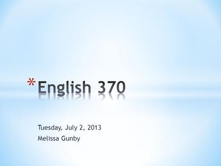 Tuesday, July 2, 2013 Melissa Gunby. What does “free speech” mean to you?