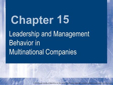 Chapter © 2013 Cengage Learning. All Rights Reserved. May not be scanned, copied or duplicated, or posted to a publicly accessible website, in whole or.