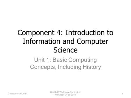 Component 4: Introduction to Information and Computer Science