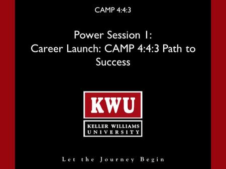 CAMP 4:4:3 Power Session 1: Career Launch: CAMP 4:4:3 Path to Success