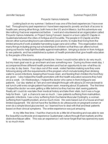 Jennifer Vazquez Summer Project 2004 Proyecto Vamos Adelante Looking back on my summer, I believe it was one of the best experiences I have ever had. Throughout.