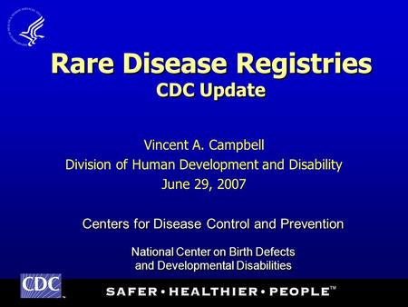 TM Centers for Disease Control and Prevention National Center on Birth Defects and Developmental Disabilities Centers for Disease Control and Prevention.