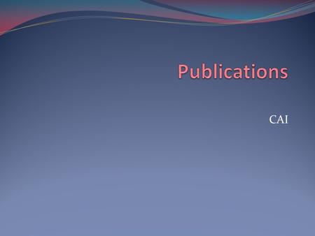 CAI. Purpose of Publications: Business Card and Letterhead Commonality: Identify and provide contact information.