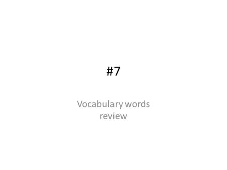 #7 Vocabulary words review. Clandestine Unit 1 kept secret or done secretively, esp. because illicit. The united states clandestine secret from the people.