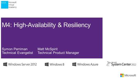 Microsoft Virtual Academy. Microsoft Virtual Academy Part 1 | Windows Server 2012 Hyper-V &. VMware vSphere 5.1 Part 2 | System Center 2012 SP1 & VMware’s.