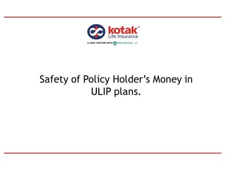 Safety of Policy Holder’s Money in ULIP plans. 2 ????