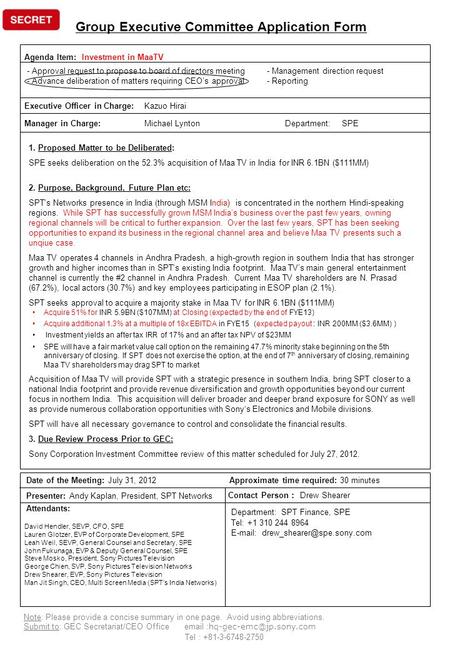 Date of the Meeting: July 31, 2012 Approximate time required: 30 minutes Presenter: Andy Kaplan, President, SPT Networks Attendants: Contact Person ： Drew.
