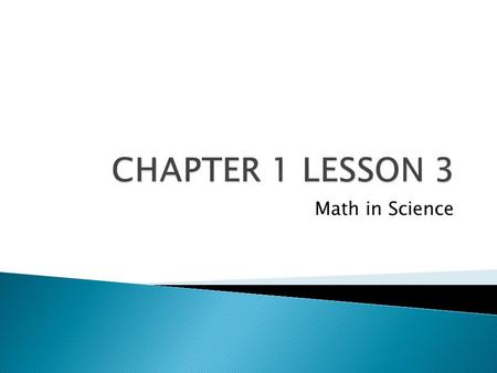 Math in Science.  Estimate  Accuracy  Precision  Significant Figures  Percent Error  Mean  Median  Mode  Range  Anomalous Data.