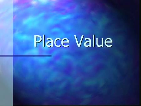 Place Value. Copyright © 2000 by Monica Yuskaitis Vocabulary Digits – numbers 0, 1, 2, 3, 4, 5, 6, 7, 8, 9 Digits – numbers 0, 1, 2, 3, 4, 5, 6, 7, 8,