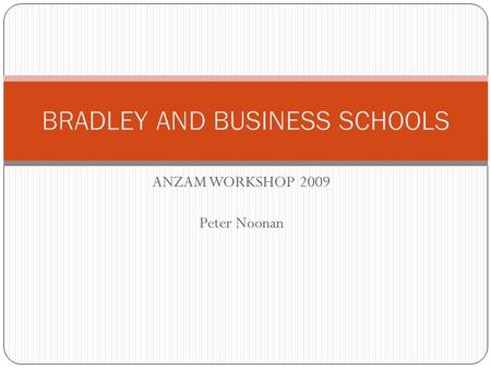 ANZAM WORKSHOP 2009 Peter Noonan. Framework for Review Terms of Reference Excluded innovation and research which was to be dealt with in Cutler Review.