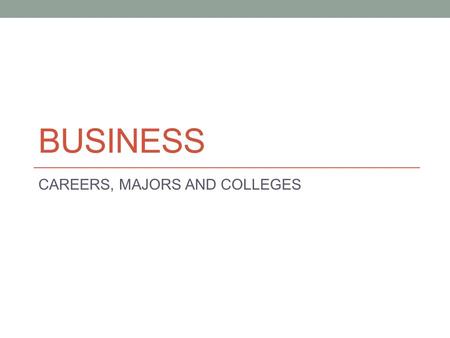 BUSINESS CAREERS, MAJORS AND COLLEGES. MR. OJALVO UNDERGRADUATE: 120 CREDITS LONG ISLAND UNIVERSITY, BROOKLYN, NY BACHELOR OF SCIENCE ACCOUNTING GRADUATE: