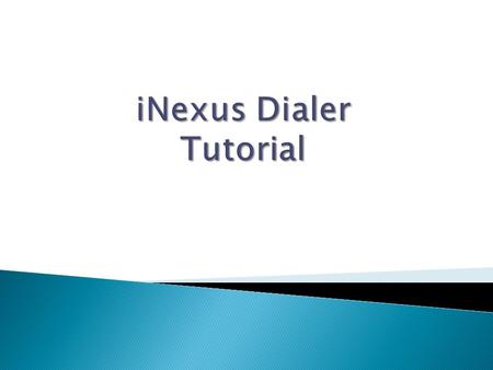 iNexus Dialer Tutorial