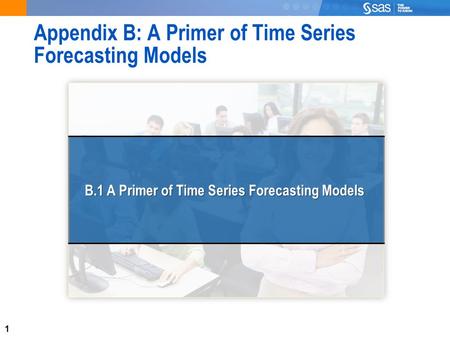 1 Appendix B: A Primer of Time Series Forecasting Models B.1 A Primer of Time Series Forecasting Models.