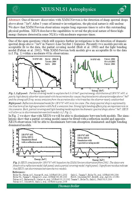 Thomas Boller One of the open questions which still requires further investigations is the detection of dramatic spectral drops above 7 keV in Narrow-Line.