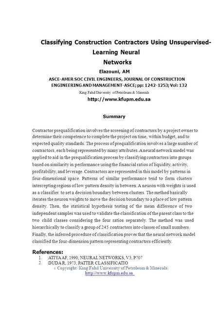 1. 2. © Classifying Construction Contractors Using Unsupervised- Learning Neural Networks Elazouni, AM ASCE-AMER SOC CIVIL ENGINEERS, JOURNAL OF CONSTRUCTION.